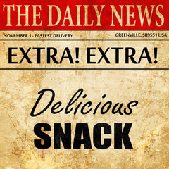 Delicious snack sign, newspaper article text