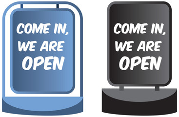 Come in we're open sign display for shops or business