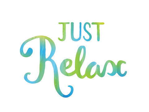 JUST RELAX motivational quote