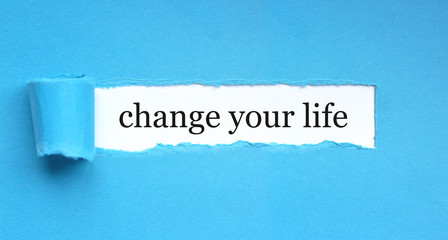 change your life