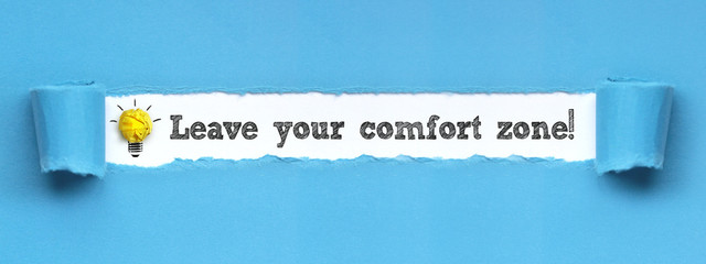 Leave your comfort zone!