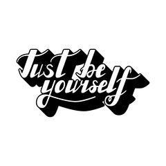 Just be yourself.