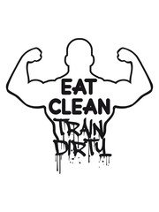 Strong muscles blood dripping weight lifting dumbbell weights exercise design clean train dirty text logo