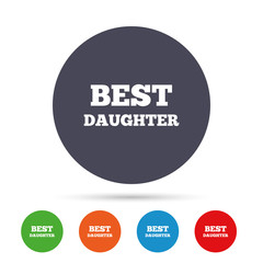 Best daughter sign icon. Award symbol.
