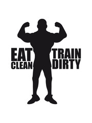 Muscle strong weight lifting dumbbell weight training exercise eat clean train dirty text logo