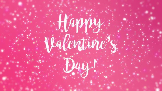 Romantic Happy Valentine’s Day greeting video with handwritten text and glitter sparkles flickering on pink background.