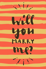 Will You Marry Me? Hand drawn calligraphic Valentine's Day greeting card on striped background
