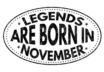 Legends are born in November sign