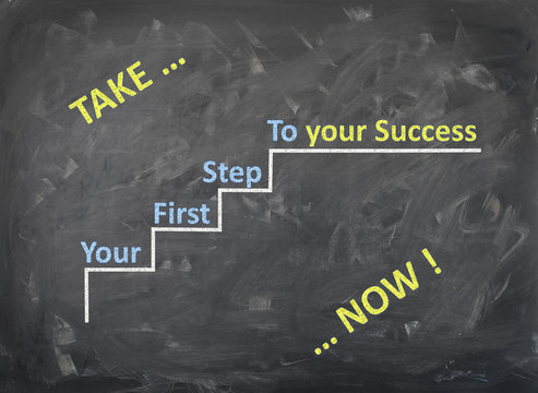 Chalkboard - Take your first step to  Success - Now - Staircase