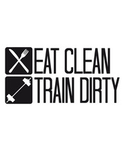Clean healthy eat sleep train logo exercise button cool couch text design train dirty color exercise weight training