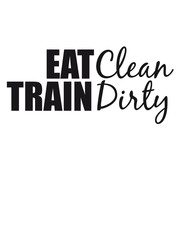 Clean eat text muscle strong weight lifting dumbbell weights train design clean train dirty logo