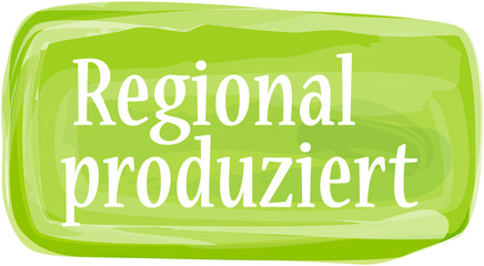 Regional produziert
