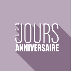 les jours anniversaire