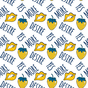 Vector seamless background with lips and strawberries and words yes, more,desire