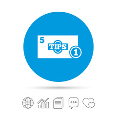 Tips sign icon. Cash money symbol. Coin.