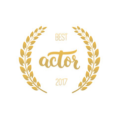 Naklejka premium Awards of best actor with wreath and 2017 text. Golden color cinema illustration isolated on the white background.