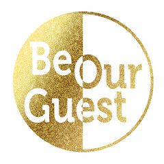  Be our guest - Bright Label