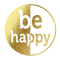Be Happy - Bright Label