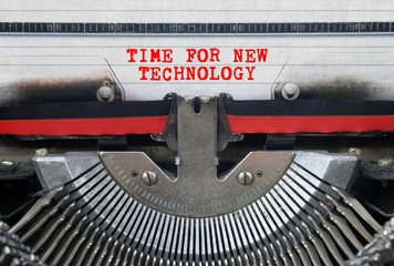 TIME FOR NEW TECHNOLOGY Typed Words On a Vintage Typewriter Conceptual