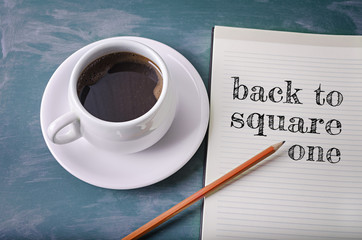 Back to square one 