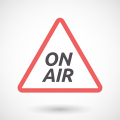 Isolated warning signal with    the text ON AIR