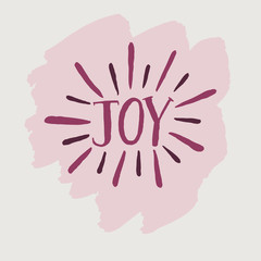 Hand lettering, calligraphy style banners, labels, signs, prints, posters, the web. Joy. Vector illustration