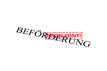 Beförderung abgelehnt