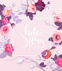 Greeting card with elegant hand written lettering Hello Spring. Cute little bird, and roses on background. Vector illustration in romantic style for cards, banners, posters, invitations,