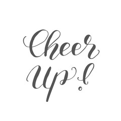 Cheer up. Brush lettering illustration.