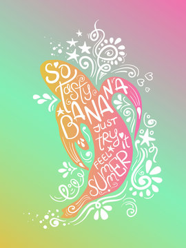 Colorful illustration Of Banana And Hand Drawn Lettering.