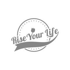 Rise Your Life Quote Text Emblem on Circle Shape Logo Vector