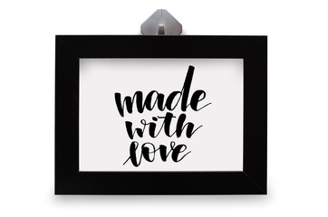 Made with love. Handwritten text. Modern calligraphy. Black photo frame.