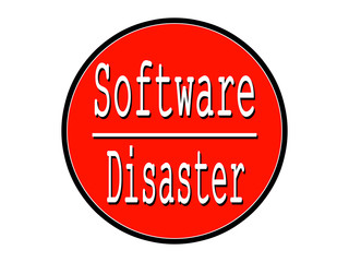 Software Disaster