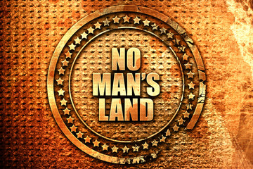 no mans land, 3D rendering, text on metal