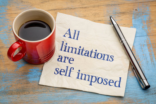 all limitations are self imposed