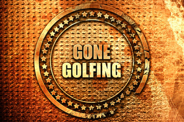 gone golfing, 3D rendering, text on metal