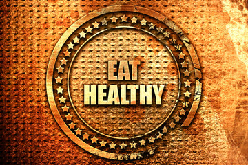 eat healthy, 3D rendering, text on metal