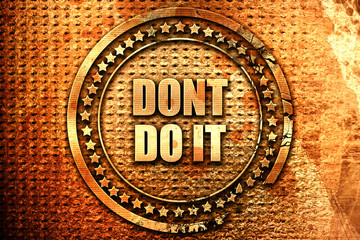 do not do it, 3D rendering, text on metal