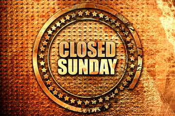 closed sunday, 3D rendering, text on metal