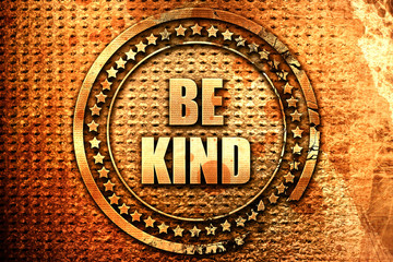 be kind, 3D rendering, text on metal