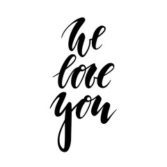 Fototapeta premium we love you Hand drawn creative calligraphy and brush pen lettering isolated on white background.