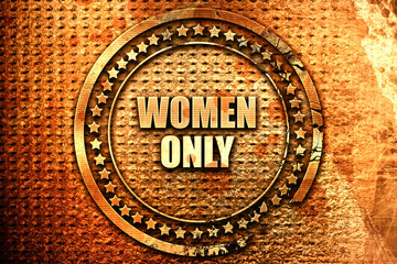 women only, 3D rendering, text on metal