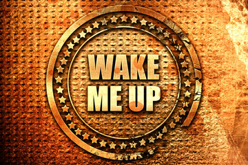 wake me up, 3D rendering, text on metal