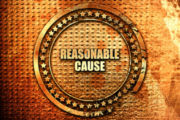 reasonable cause, 3D rendering, text on metal
