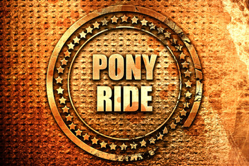 pony ride, 3D rendering, text on metal