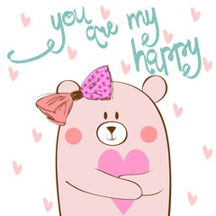 You are my happy. Hand written lettering about love to valentines day. Greeting card with bear