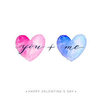 Happy Valentines Day card, you and me text on watercolor heart isolated on white background, vector love lettering for greeting card, invitation, wedding, save the date, handwritten calligraphy