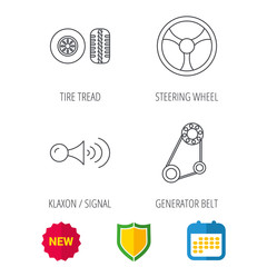 Klaxon signal, tire tread and steering wheel icons. Generator belt linear sign. Shield protection, calendar and new tag web icons. Vector