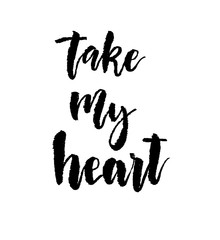 Take my heart greeting card with calligraphy.