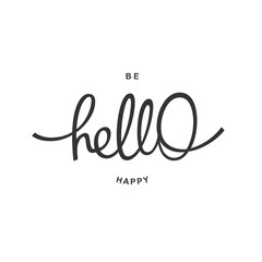 Hello. Be Happy. Trendy handwritten calligraphy poster